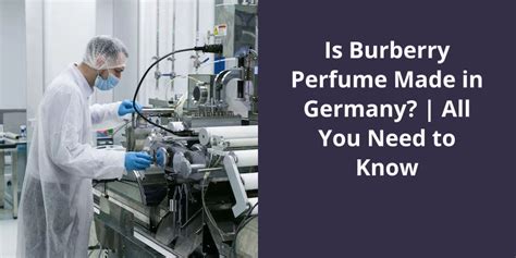 burberry perfume made in germany